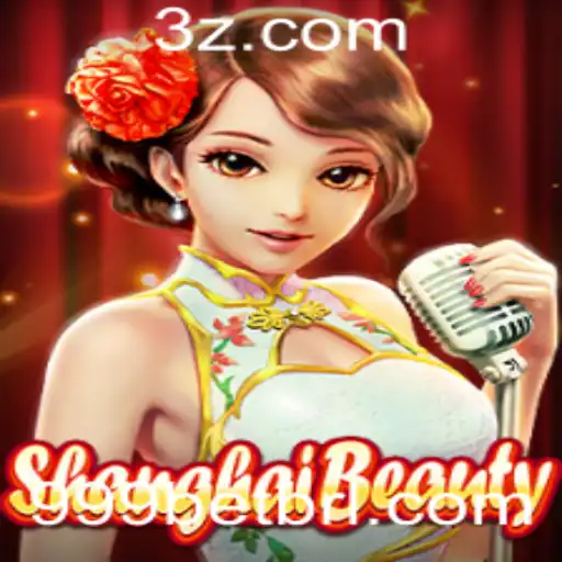 Descubra o Fascinante Mundo de ShanghaiBeauty com 999bet